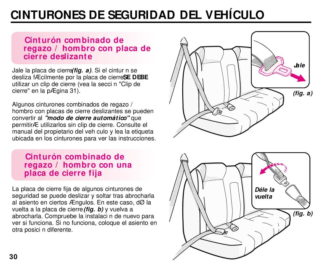 Graco ISPC054BA manual Jale, Fig. a Déle la vuelta 