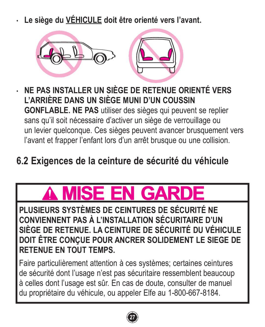 Graco ISPC094CB Exigences de la ceinture de sécurité du véhicule, Le siège du Véhicule doit être orienté vers l’avant 