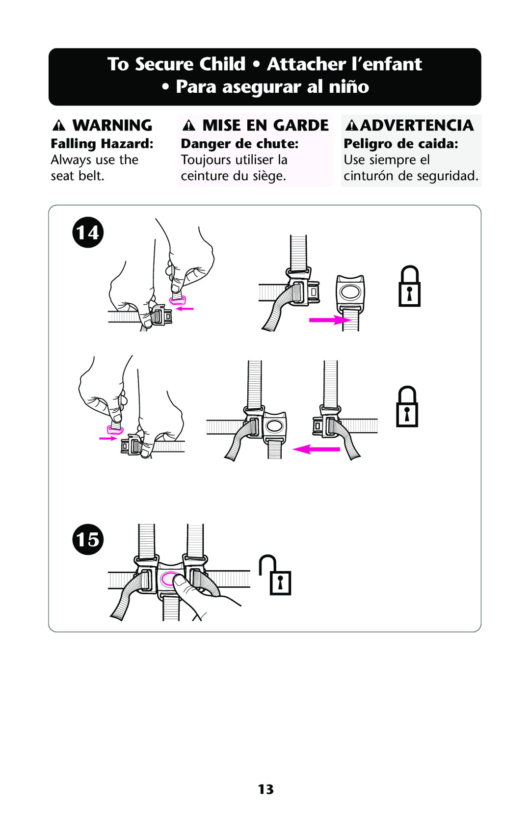 Graco ISPS031AA owner manual To Secure Child Attacher l’enfant Para asegurar al niño, Mise EN Garde Advertencia 