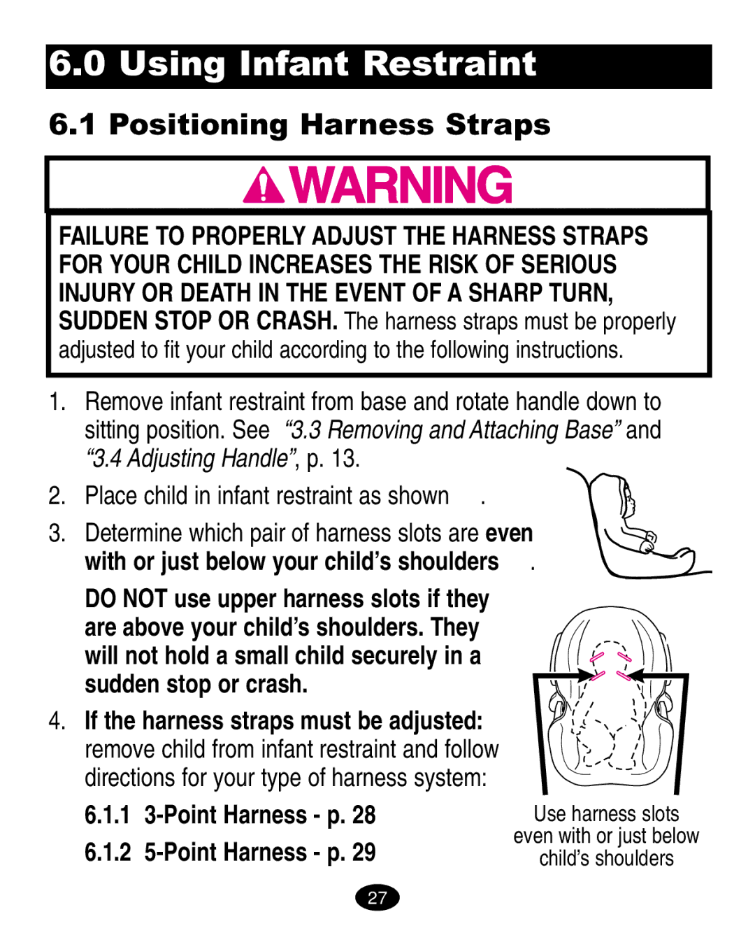 Graco LiteRiders manual Using Infant Restraint, Positioning Harness Straps, With or just below your child’s shoulders  