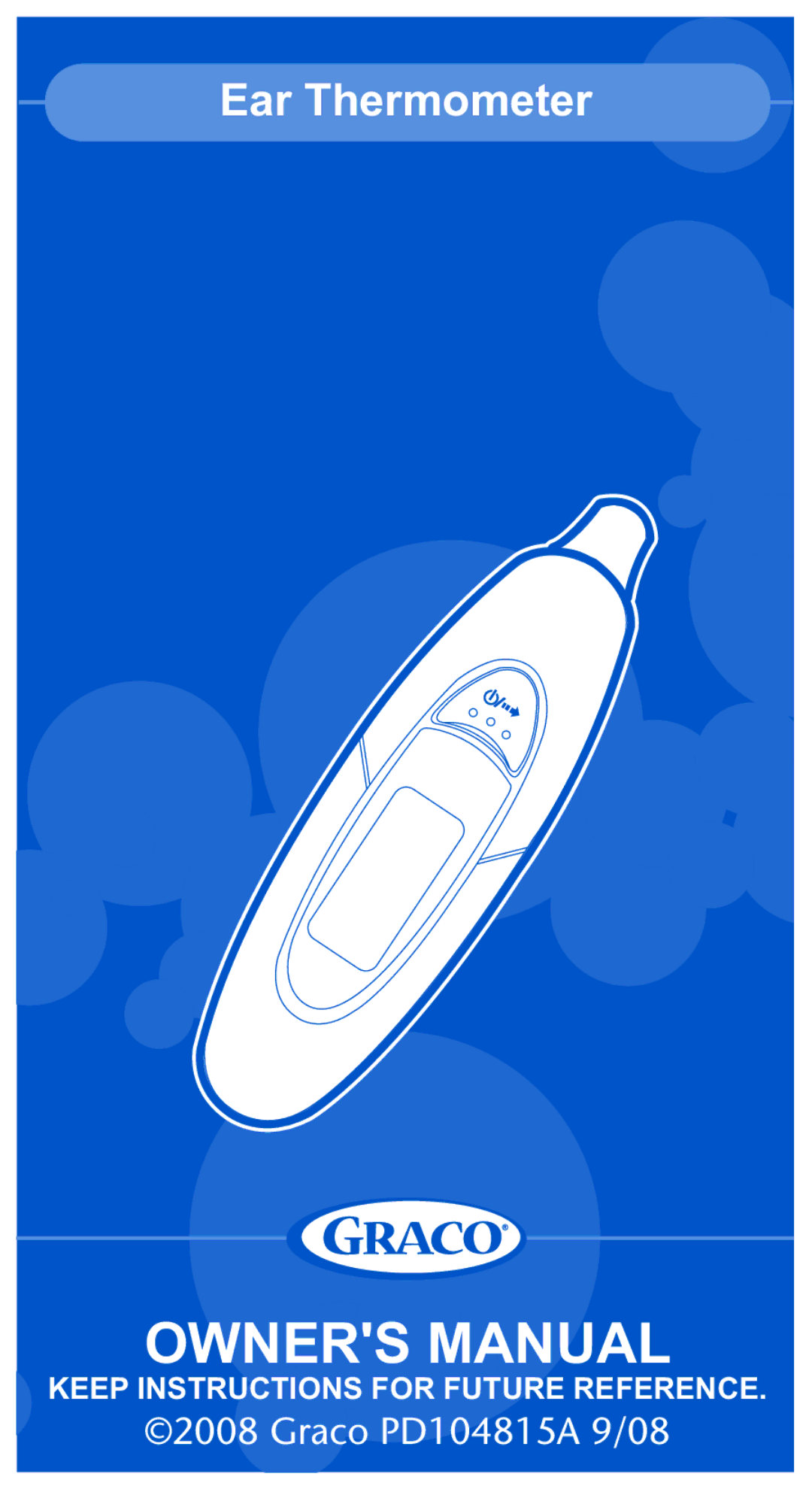 Graco 1750365, PD104815A owner manual Ear Thermometer 