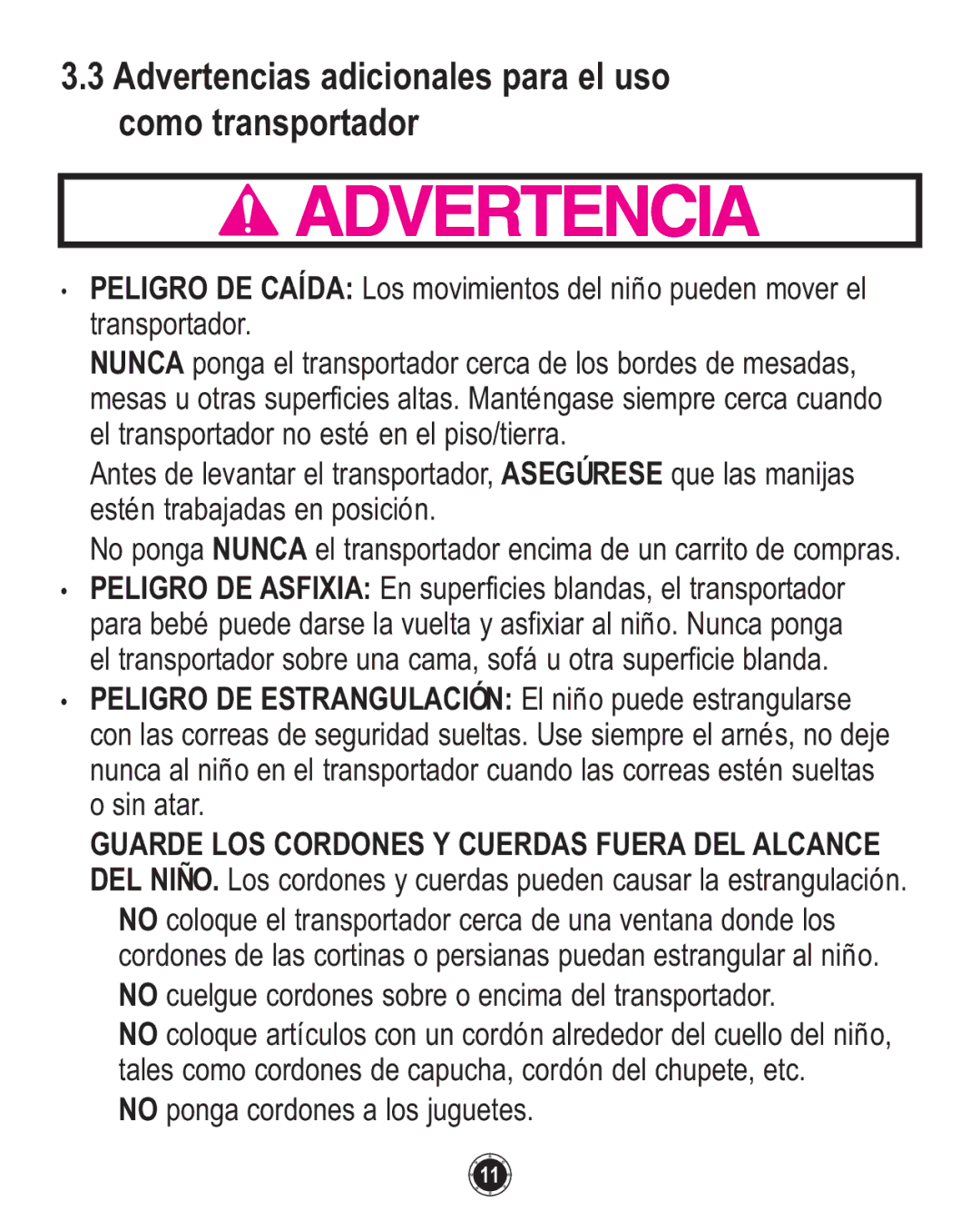 Graco 1749531, PD108195A Advertencias adicionales para el uso como transportador, No ponga cordones a los juguetes 