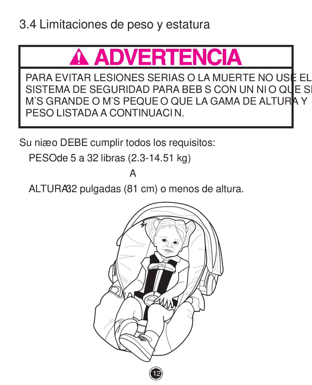 Graco PD108195A, 1749531 owner manual Limitaciones de peso y estatura, Su niño Debe cumplir todos los requisitos 