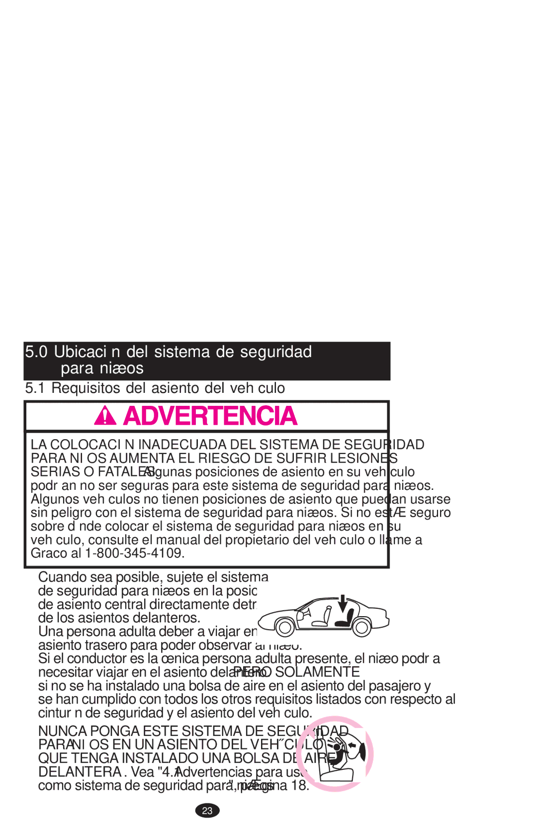 Graco PD108195A owner manual Ubicación del sistema de seguridad para niños, Nunca Ponga Este Sistema DE Seguridad 