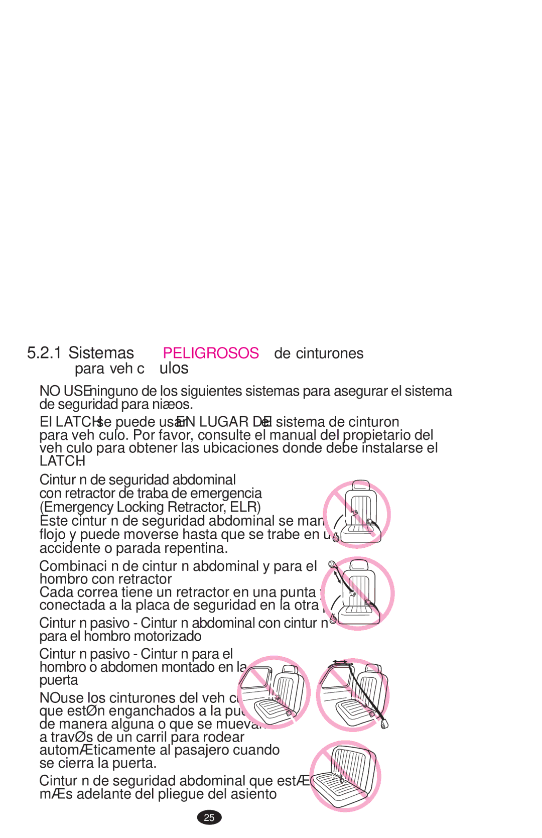 Graco PD108195A owner manual Sistemas Peligrosos de cinturones para vehículos, Latch 