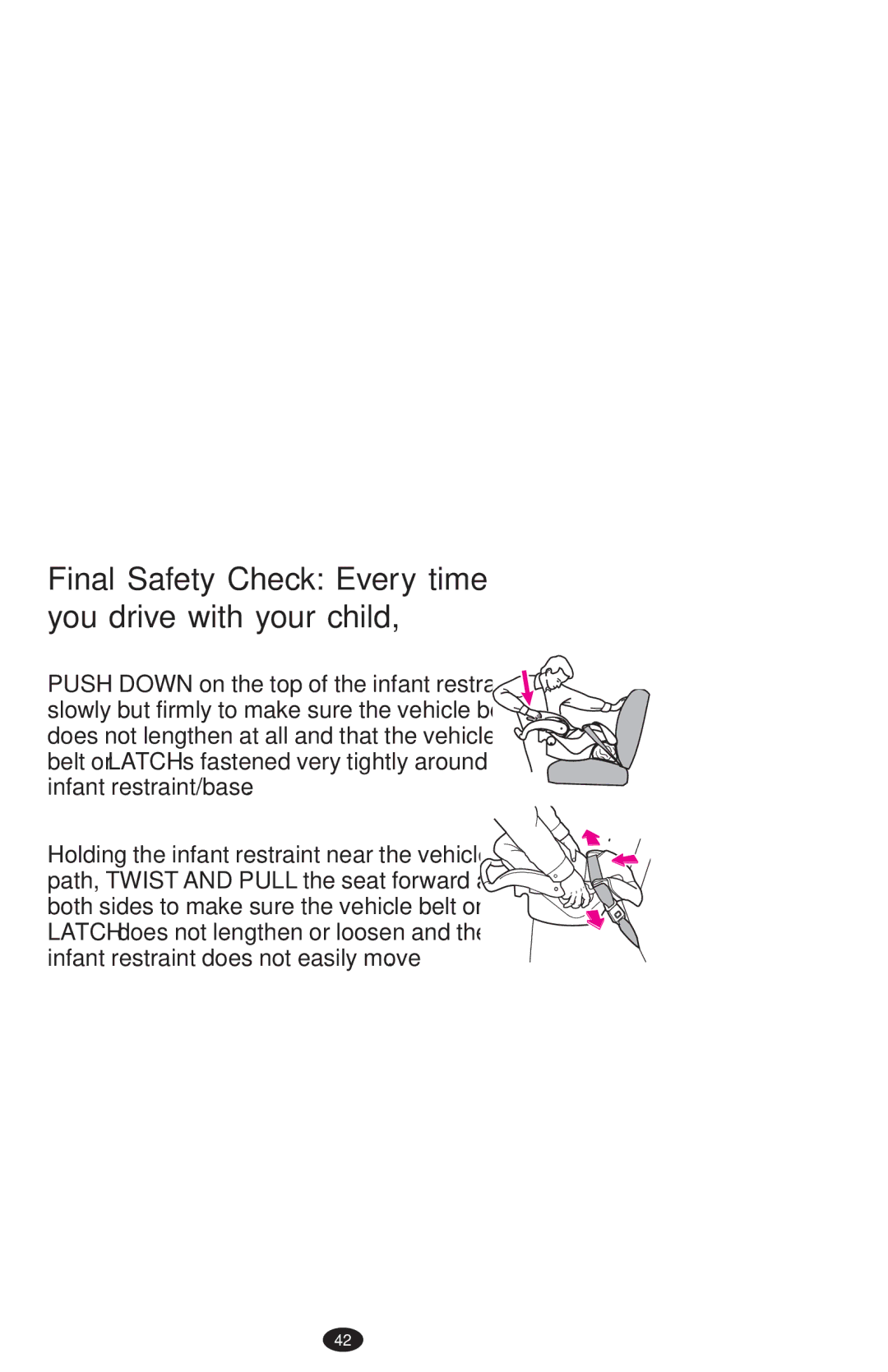 Graco PD108195A owner manual Final Safety Check Every time you drive with your child 