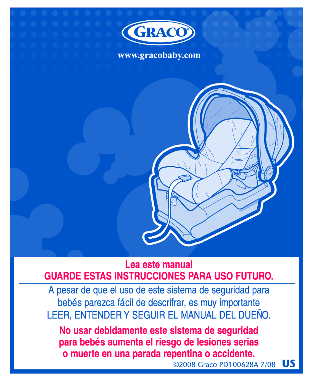 Graco 1753039, PD108602A owner manual Graco PD100628A 7/08 US 