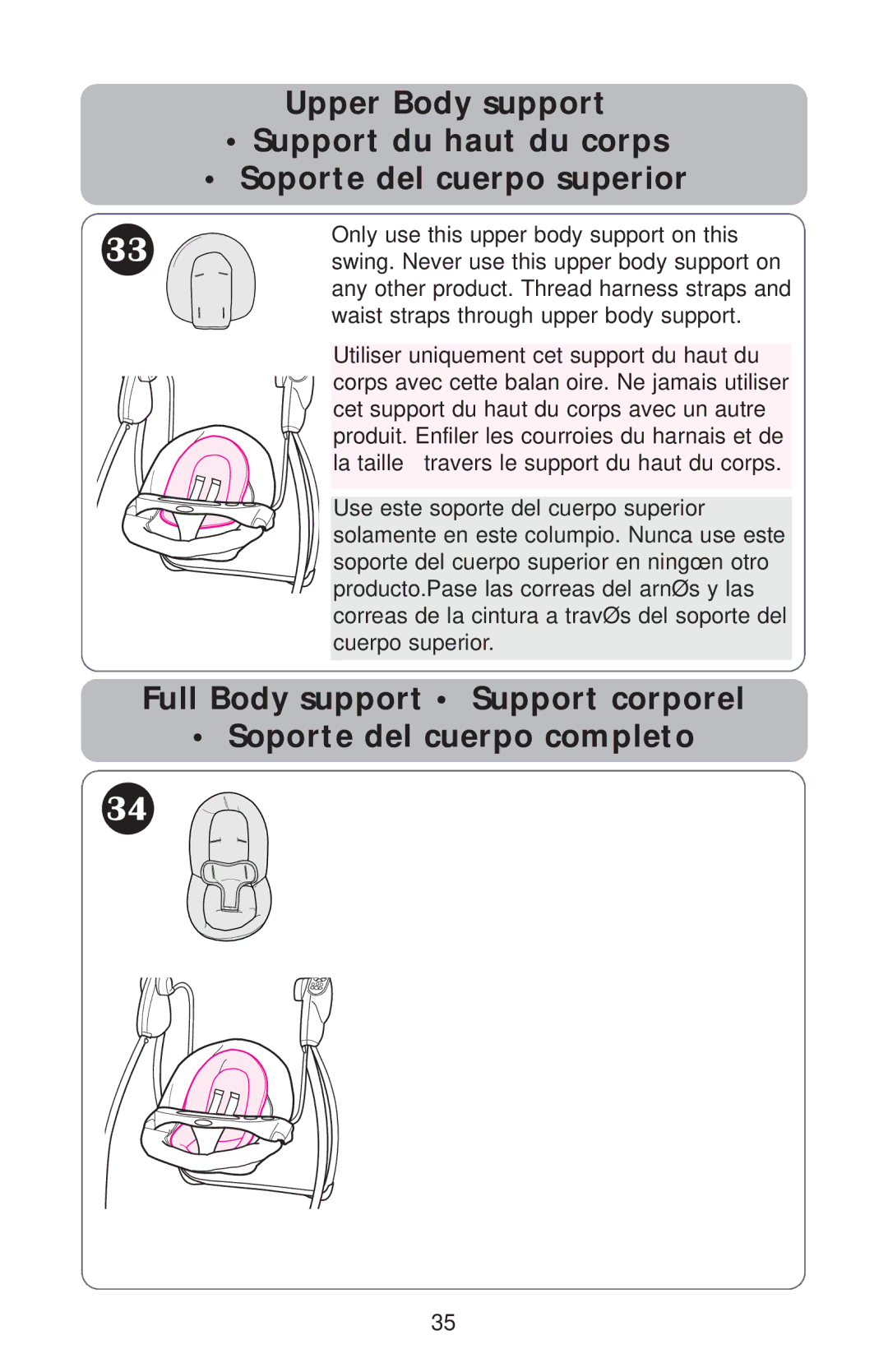 Graco PD108971A 11/08 owner manual Only use this upper body support on this 