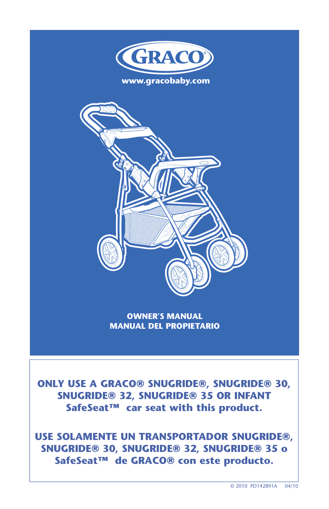 Graco 1774385, PD142891A, 32 owner manual Only USE a Graco SNUGRIDE, Snugride 