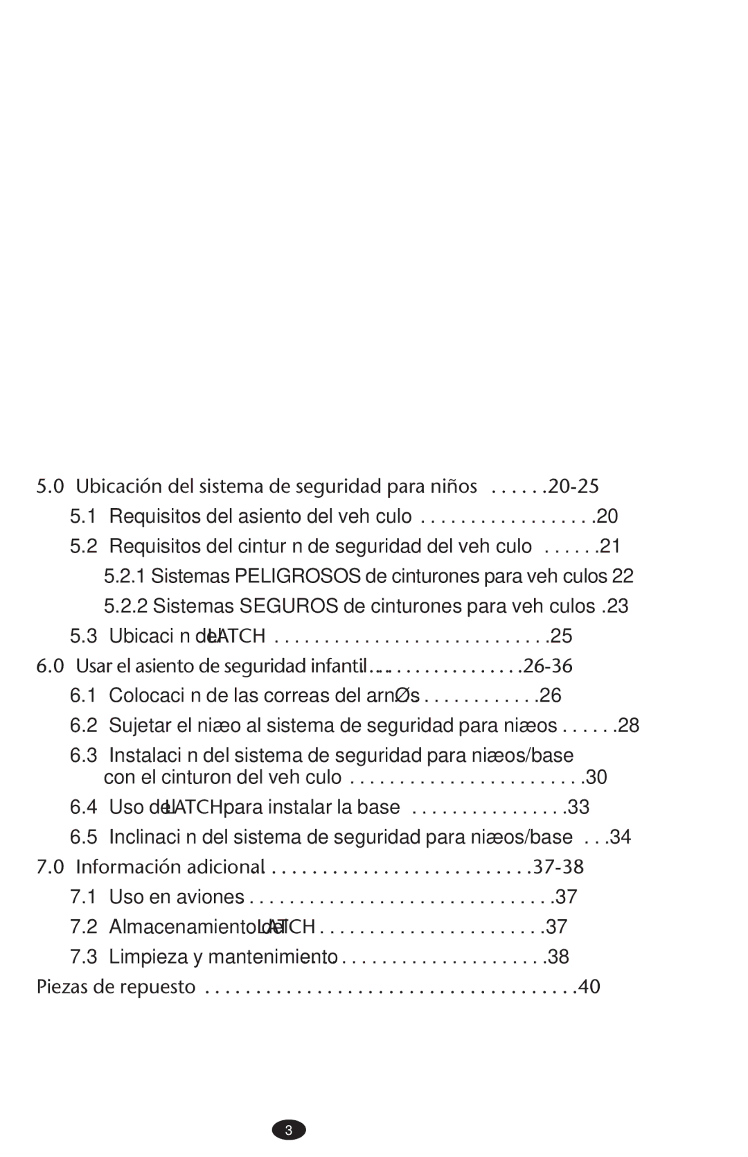 Graco PD152642A 6/10 owner manual Ubicación del sistema de seguridad para niños, Usar el asiento de seguridad infantil 