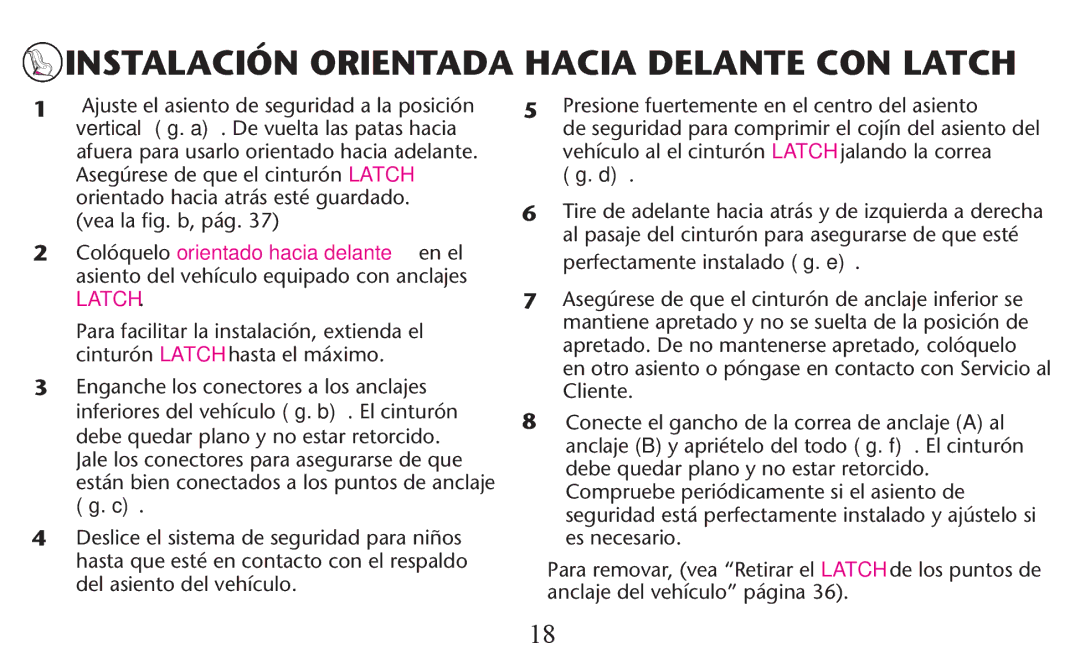 Graco PD156938B owner manual Instalación Orientada Hacia Delante CON Latch 