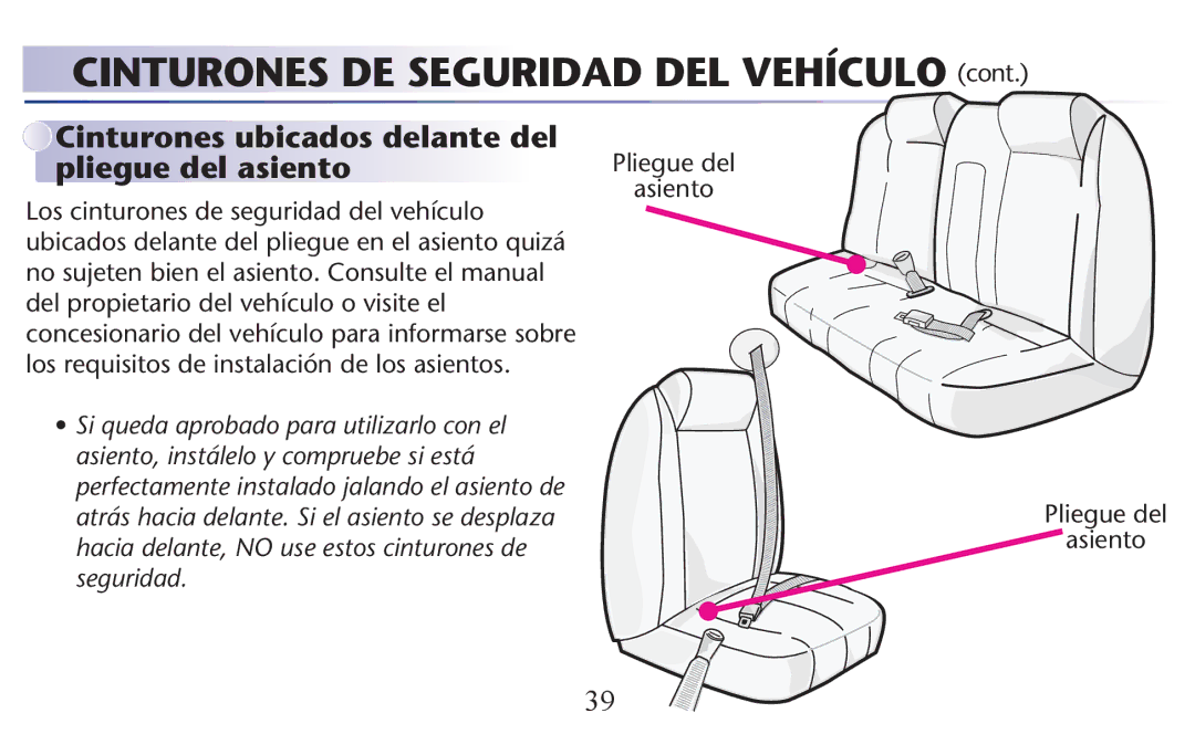 Graco PD156938B owner manual Cinturones DE Seguridad DEL Vehículo, Cinturones ubicados delante del pliegue del asiento 