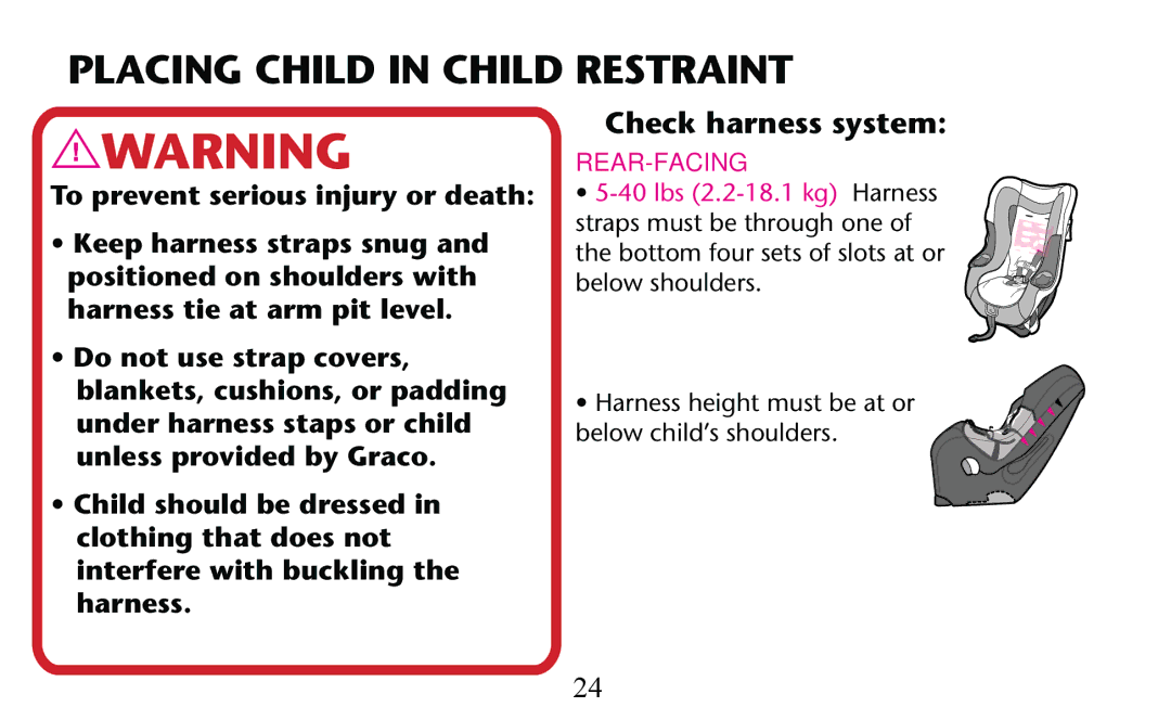 Graco PD156938C owner manual Placing Child in Child Restraint, Check harness system 