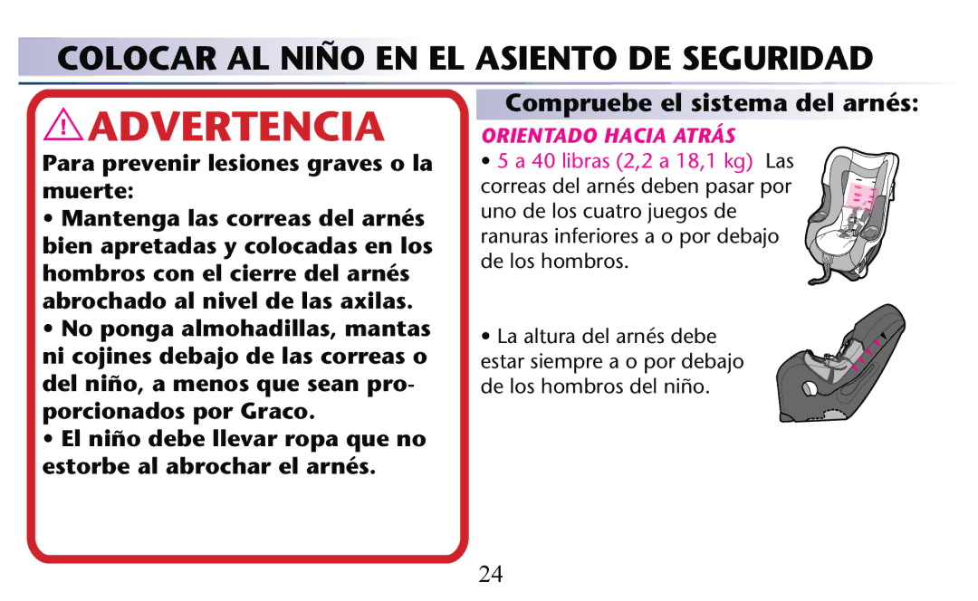 Graco PD156938C owner manual Colocar AL Niño EN EL Asiento DE Seguridad, Compruebe el sistema del arnés 