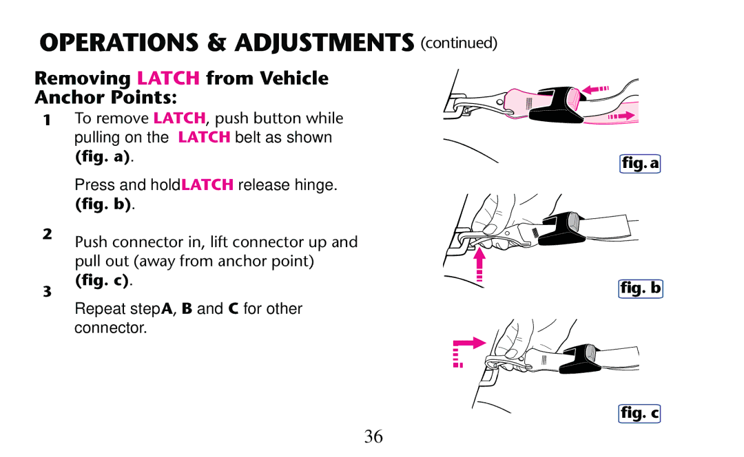 Graco PD156938D owner manual Removing Latch from Vehicle Anchor Points, Repeat step a B and C for other connector 