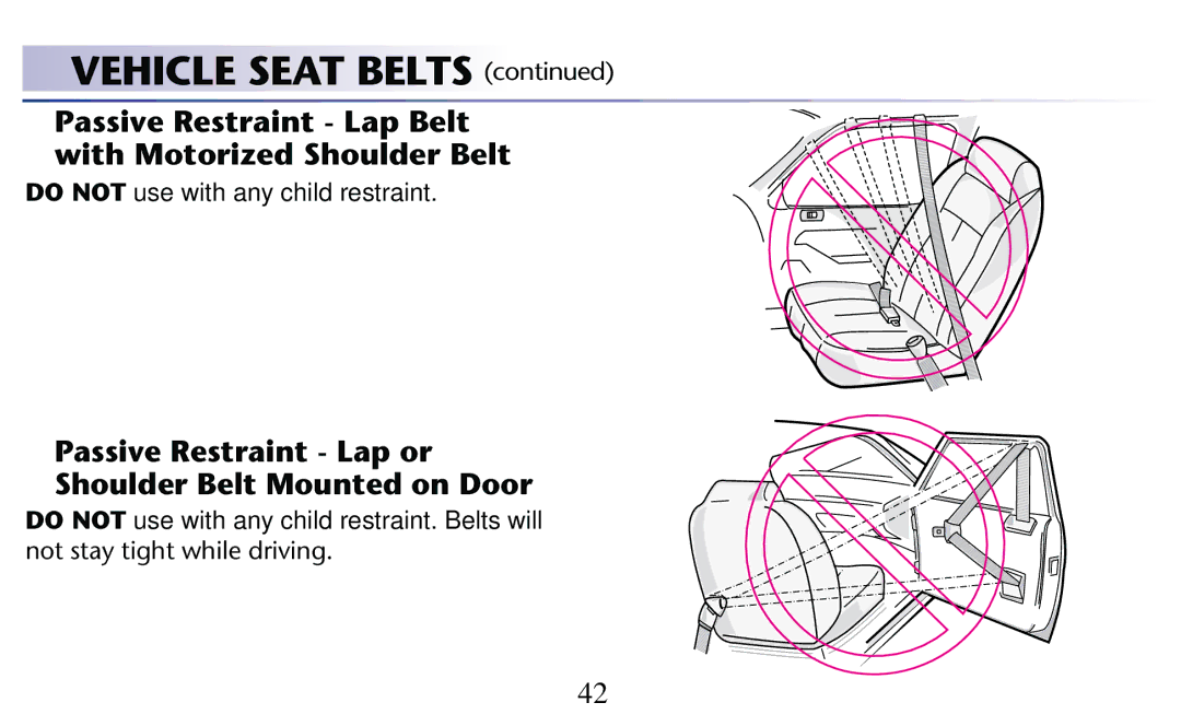 Graco PD156938D owner manual Passive Restraint Lap Belt with Motorized Shoulder Belt, Do not use with any child restraint 