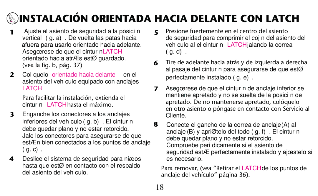 Graco PD156938D owner manual Instalación Orientada Hacia Delante CON Latch 