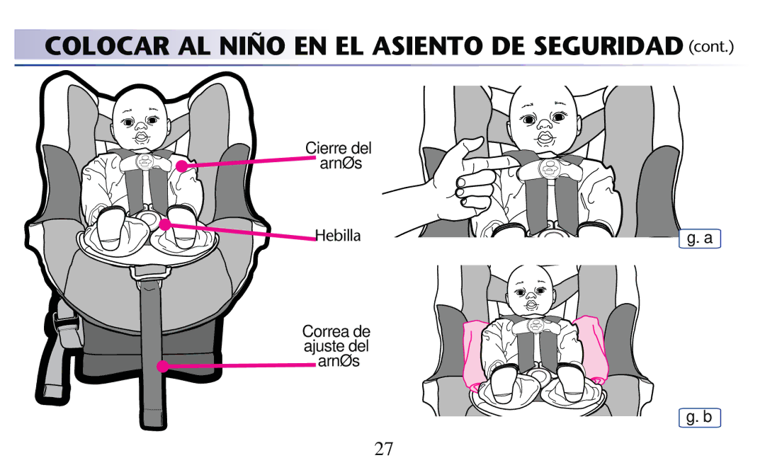 Graco PD156938D owner manual Cierre del Arnés, Ebilla, Correa de ajuste del arnés ﬁg. b 