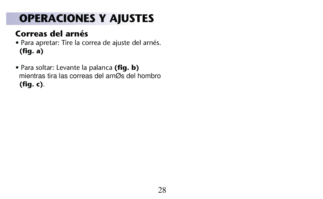 Graco PD156938D owner manual Operaciones Y Ajustes, Correas del arnés, 0ARA APRETARA4IRERLA Correa DE Ajusteedel ARNÏS 