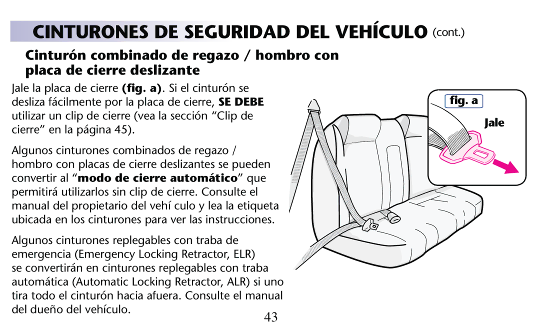 Graco PD156938D Jale la placa de cierre ﬁg. a3I Elicinturøn SE, Deslizalfécilmente POR Lalplacande Cierre SE Debe 