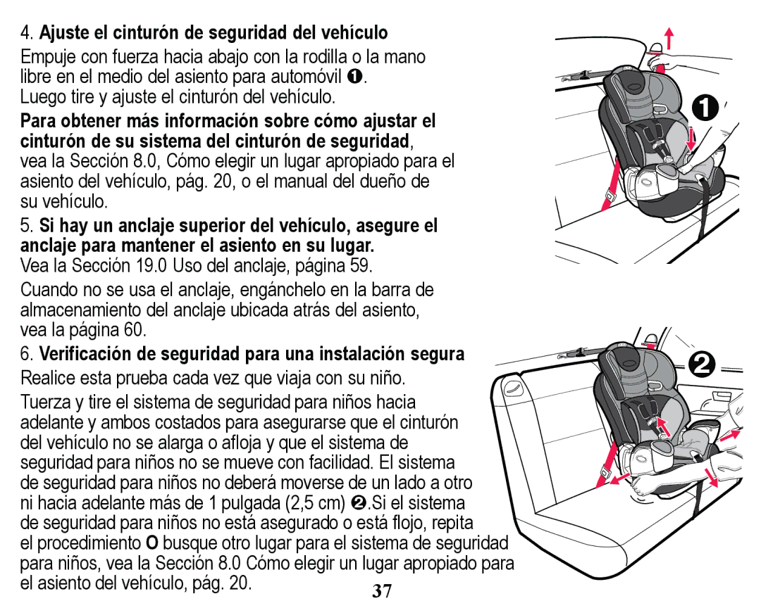 Graco PD158114A $MXVWHHOFLQWXUyQGHVHJXULGDGGHOYHKtFXOR, YHDODSiJLQD, HODVLHQWRGHOYHKtFXORSiJ37 