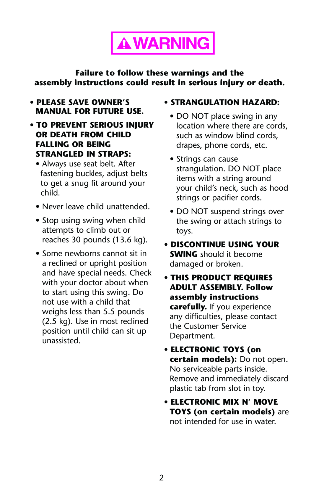 Graco PD162168A owner manual Failure to follow these warnings and the 