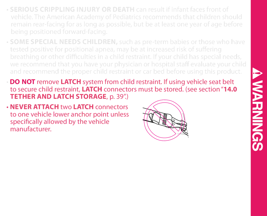 Graco PD163434A owner manual Never Attach two Latch connectors 