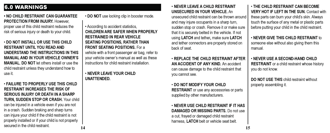 Graco PD169096A Unsecured in Your VEHICLE. An, Very HOT if Left in the SUN. Contact with, Secured in the child restraint 