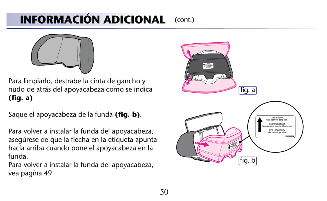 Graco PD182092A owner manual 3AQUEQEL Apoyacabeza Deola Funda ﬁg. b, Haciacarriba Cuandoipone Elcapoyacabeza EN LAN funda 