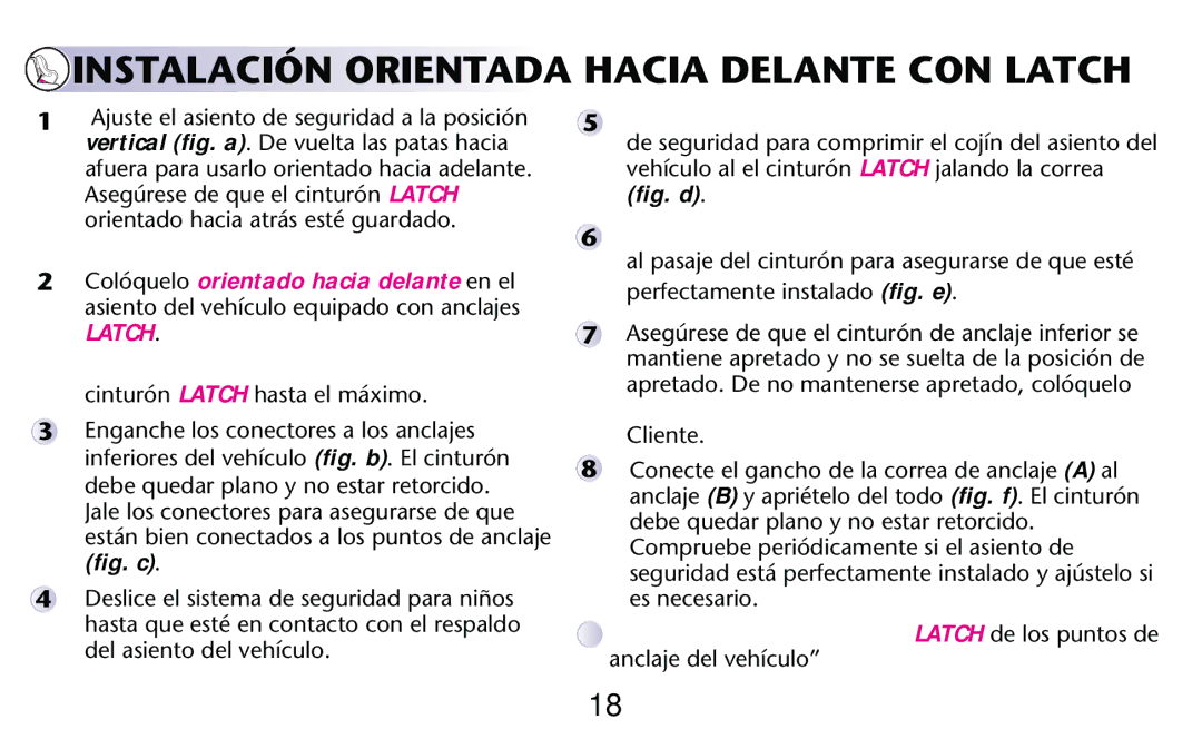 Graco PD182092A owner manual Instalación Orientada Hacia Delante CON Latch 