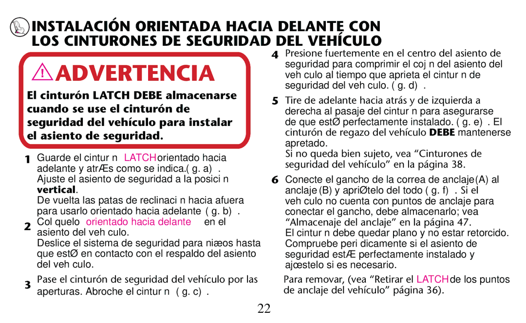 Graco PD182092A owner manual Colóquelo orientado hacia delante en el asiento del vehículo 