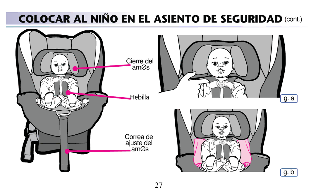 Graco PD182092A owner manual Cierre del Arnés, Ebilla, Correa de ajuste del arnés ﬁg. b 