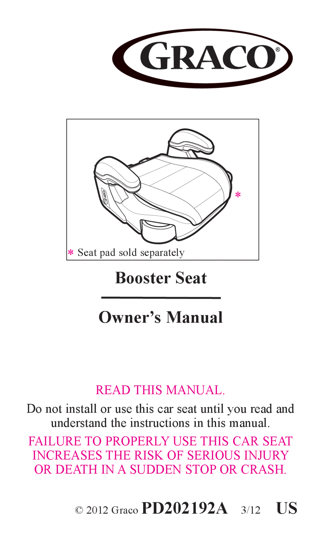 Graco PD202192A owner manual Booster Seat 