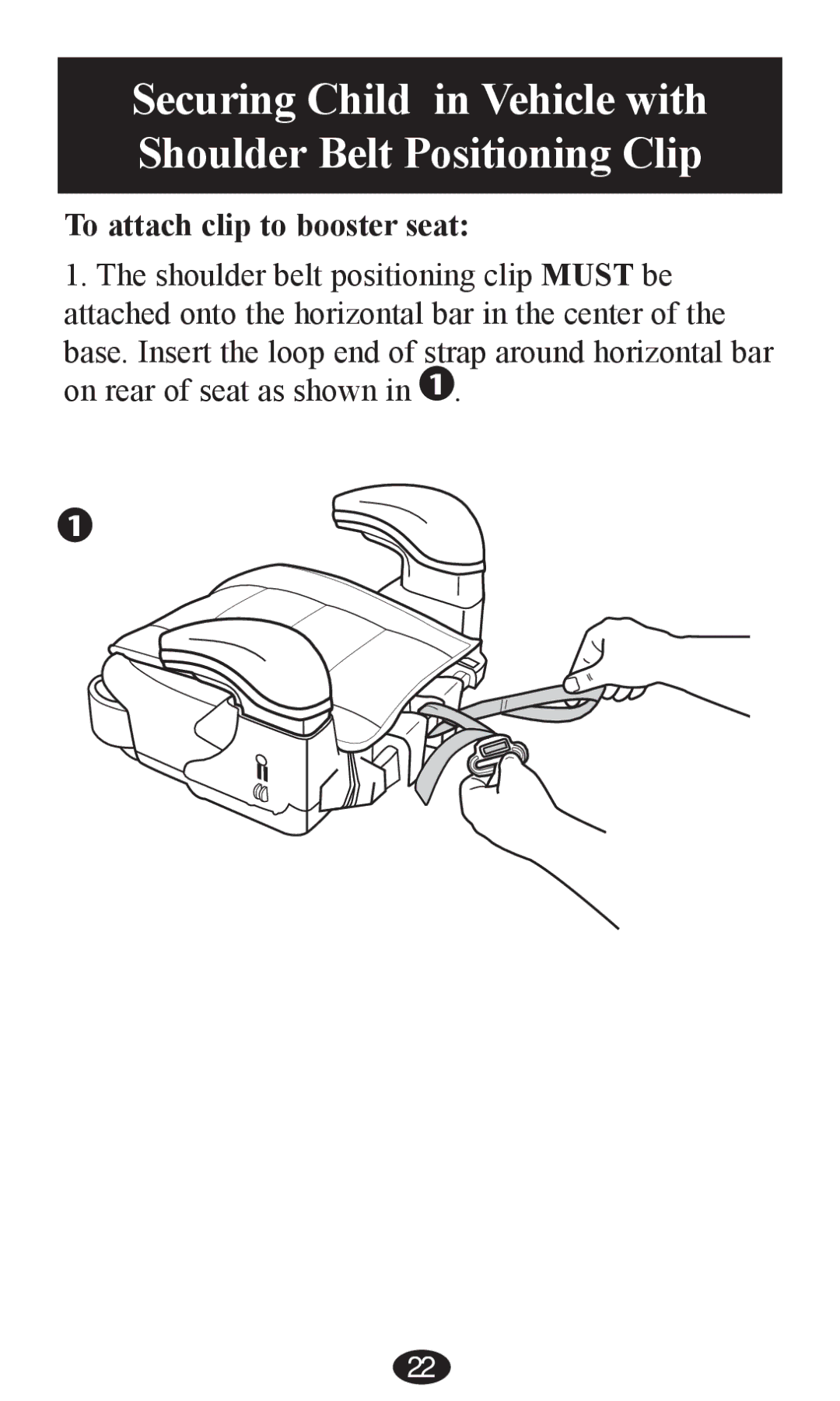 Graco PD202192A owner manual To attach clip to booster seat 