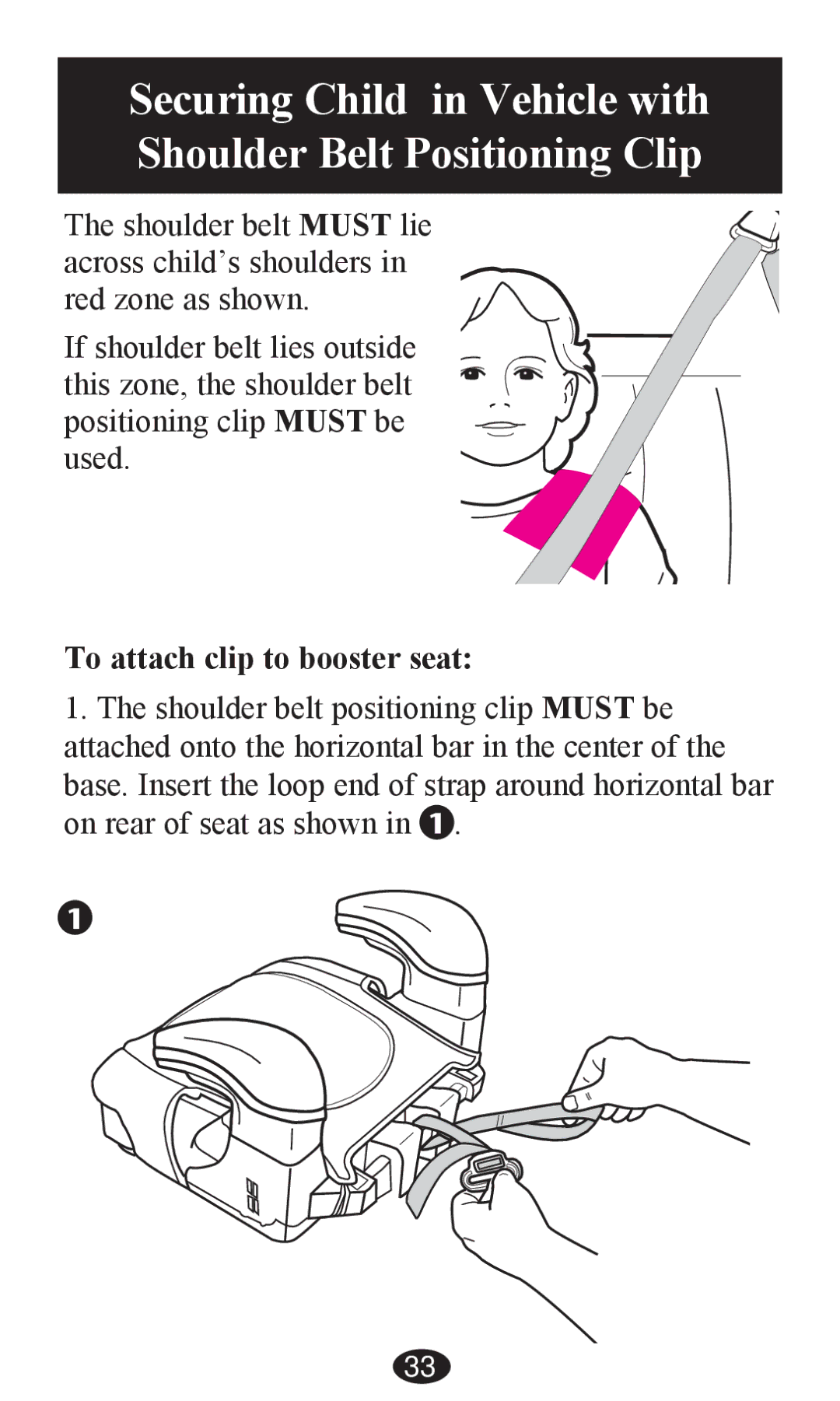 Graco PD203827A owner manual To attach clip to booster seat 