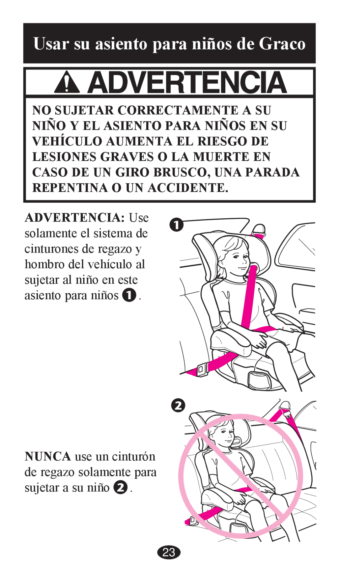 Graco PD203827A owner manual Usar su asiento para niños de Graco, Advertencia Use 