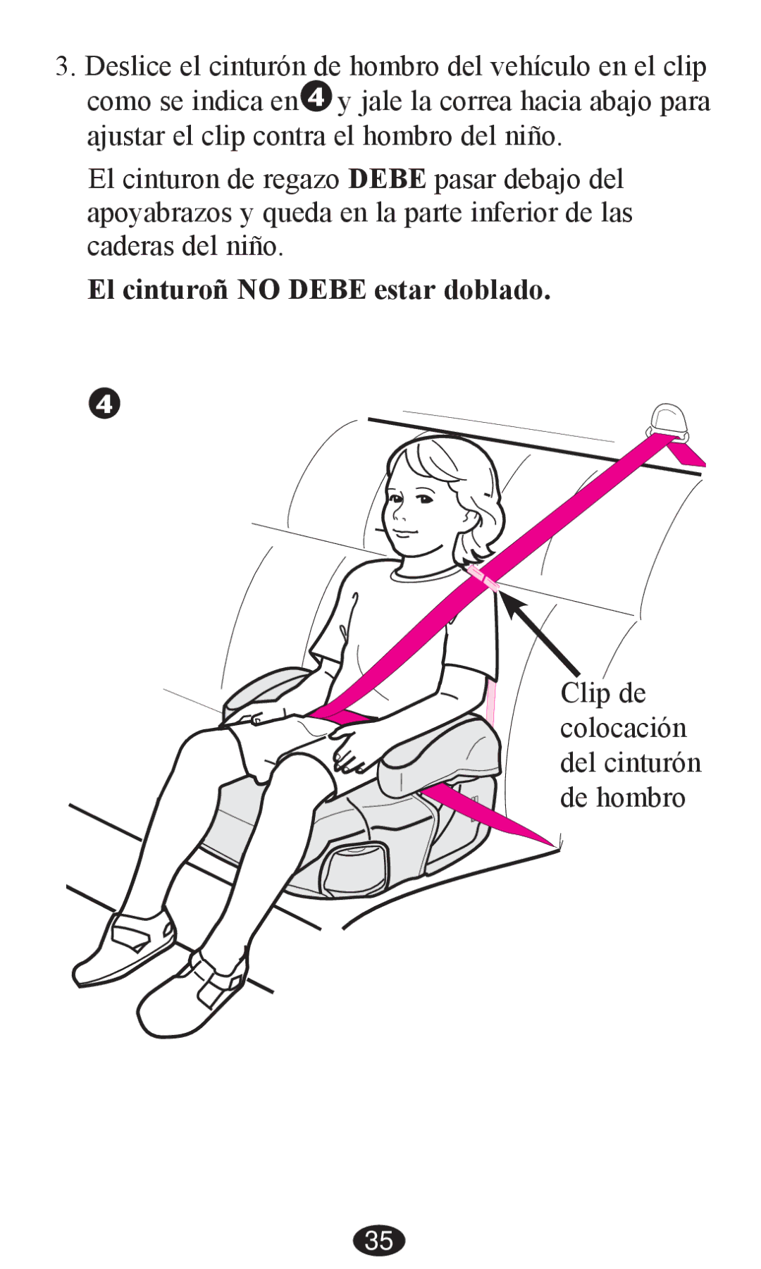 Graco PD203827A owner manual El cinturoñ no Debe estar doblado 