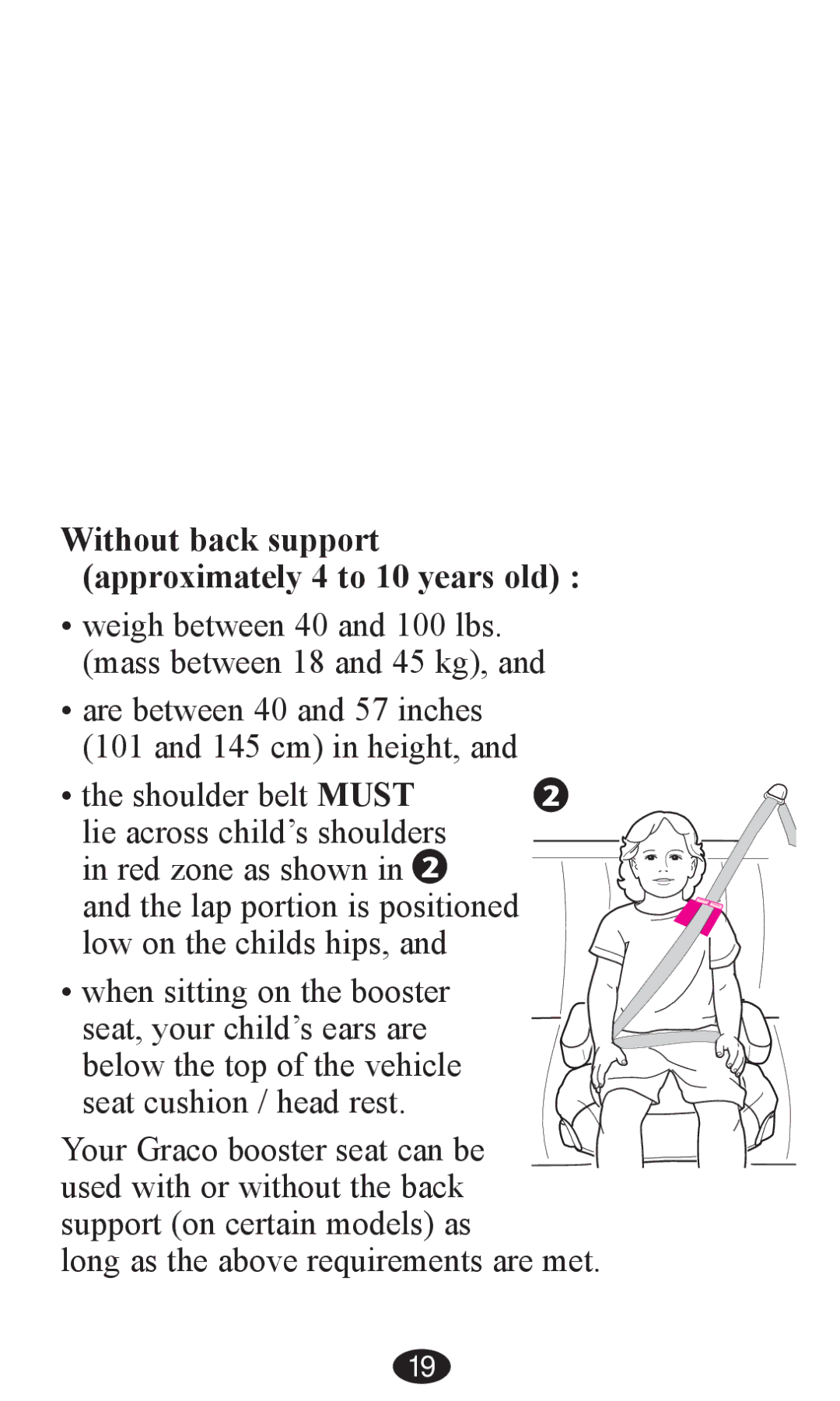 Graco PD203828A owner manual Without back support approximately 4 to 10 years old 