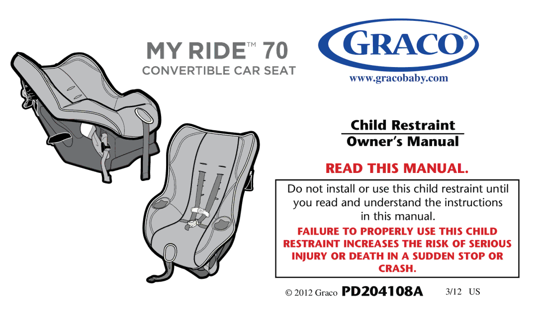 Graco PD204108A owner manual Child Restraint, Read this Manual 