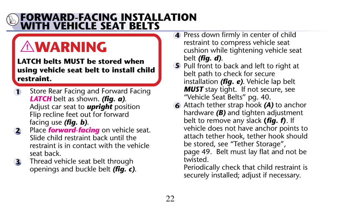 Graco PD204108A Seat BACK, Cushionhwhilentightening Vehicle Seatt belt ﬁg. d, Belt Totremove ANY Slack ﬁg. f . If 