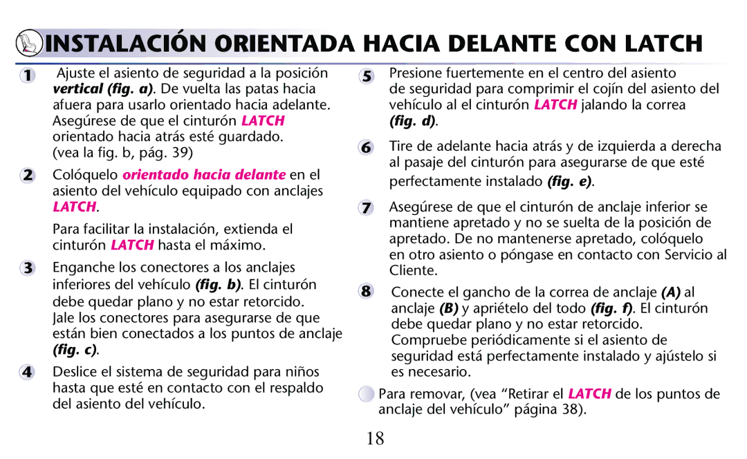 Graco PD204108A owner manual Instalación Orientada Hacia Delante CON Latch 