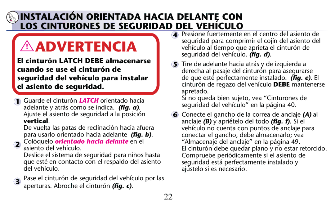 Graco PD204108A owner manual Colóquelo orientado hacia delante en el asiento del vehículo 