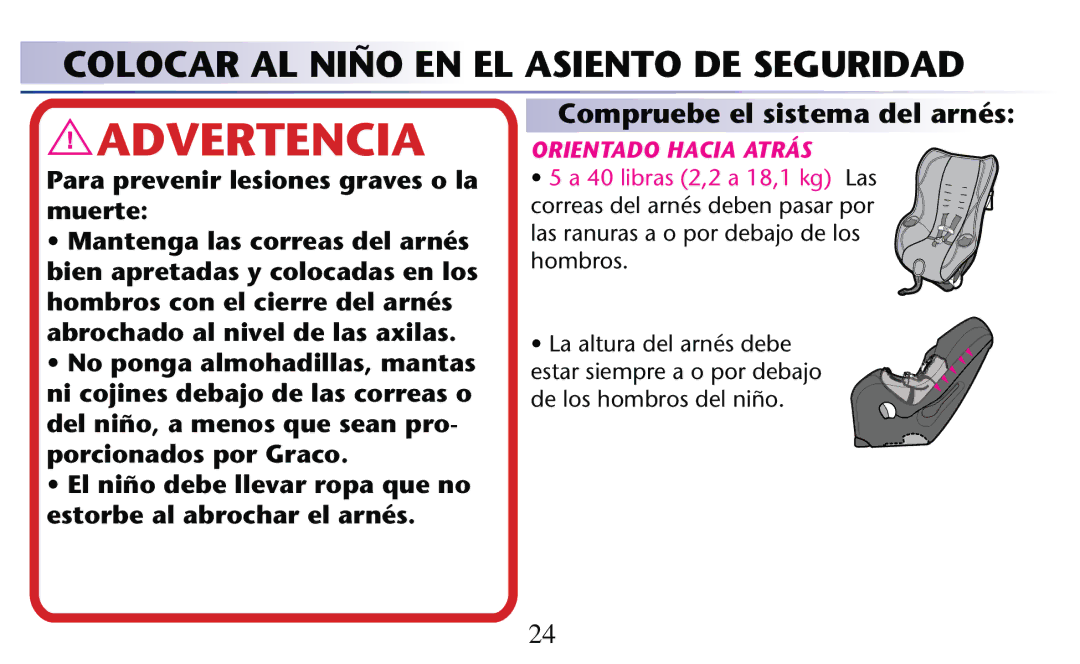 Graco PD204108A owner manual Colocar AL Niño EN EL Asiento DE Seguridad, Compruebe el sistema del arnés 