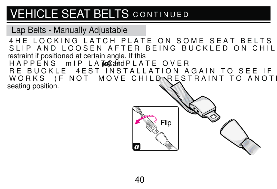 Graco PD205009A owner manual Lap Belts Manually Adjustable, Flip 