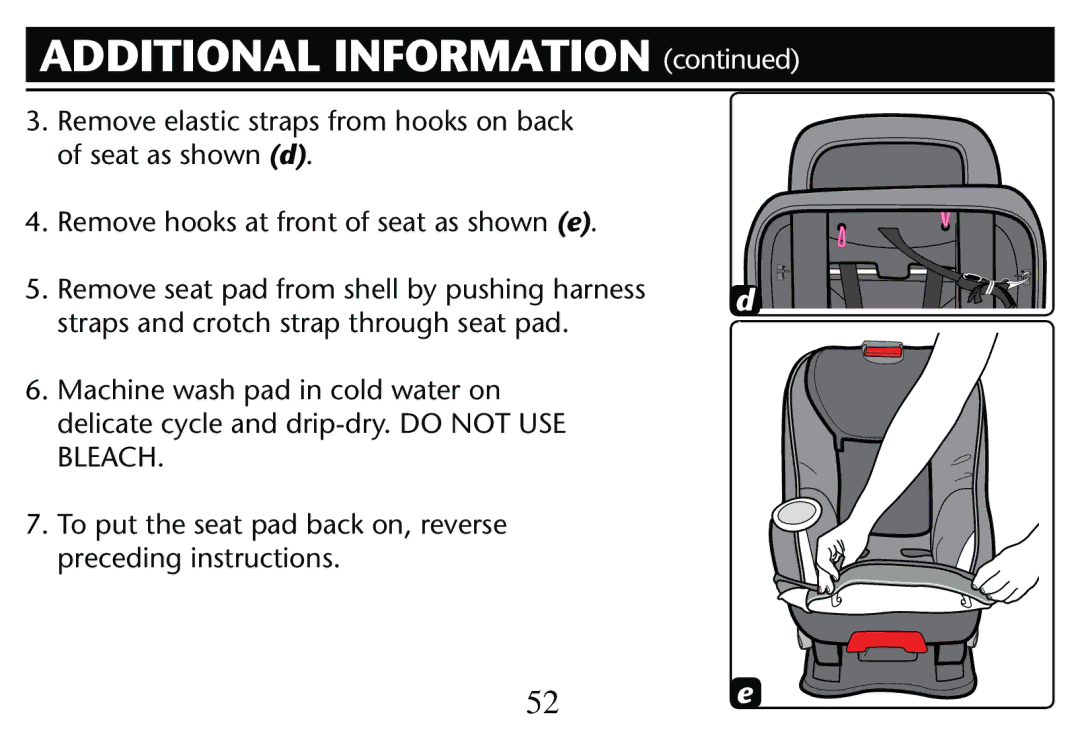 Graco PD205009A owner manual  2EMOVEEHOOKSVAT Front Ofkseat ASTSHOWNRe, Straps and crotch strap through seat pad 