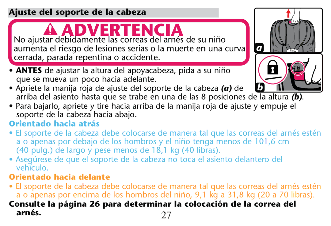 Graco PD205009A Ajuste del soporte de la cabeza, Que se mueva un poco hacia adelante, Soporteode LA Cabeza HACIACABAJO 