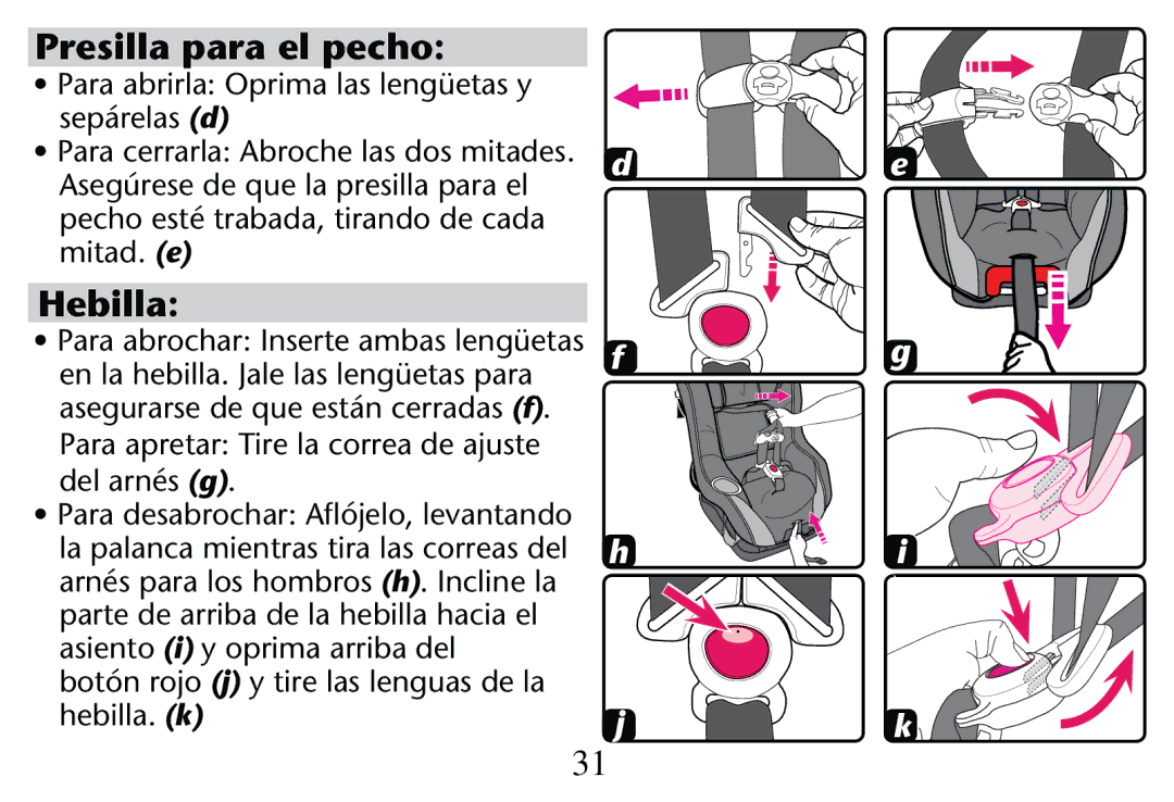 Graco PD205009A owner manual Presilla para el pecho, Hebilla, Sepárelas d, Del arnés g 