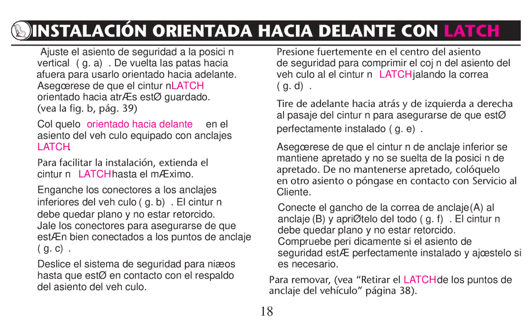 Graco PD209997A owner manual Instalación Orientada Hacia Delante CON Latch 