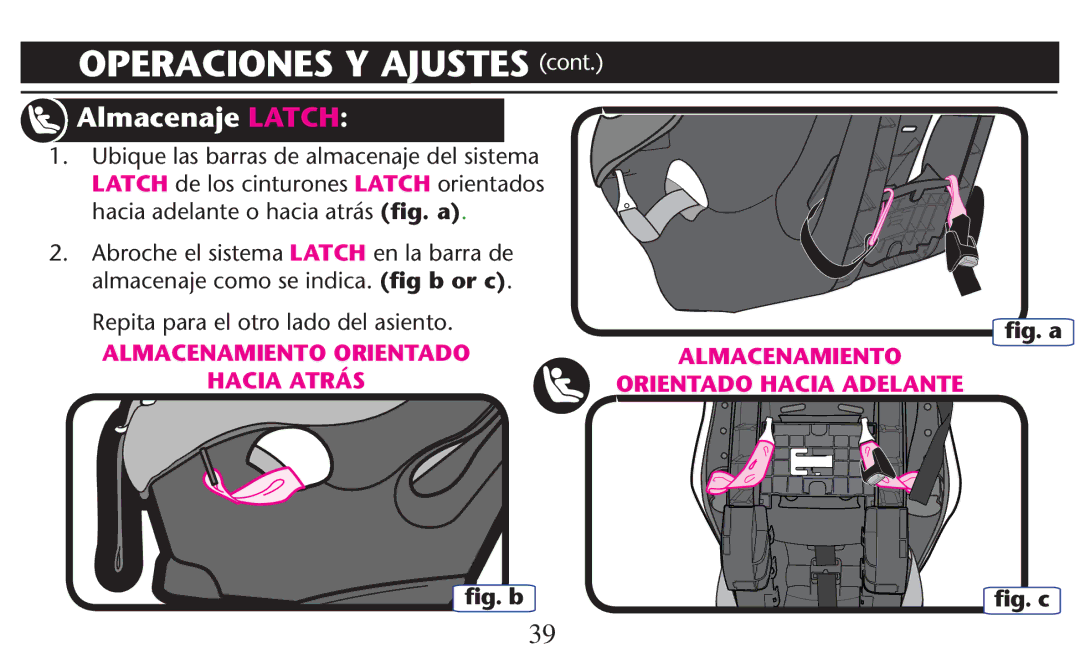 Graco PD209997A owner manual Almacenaje Latch, 2EPITA Paraael Otrorlado DEL ASIENTO, ﬁg. b ﬁg. a 