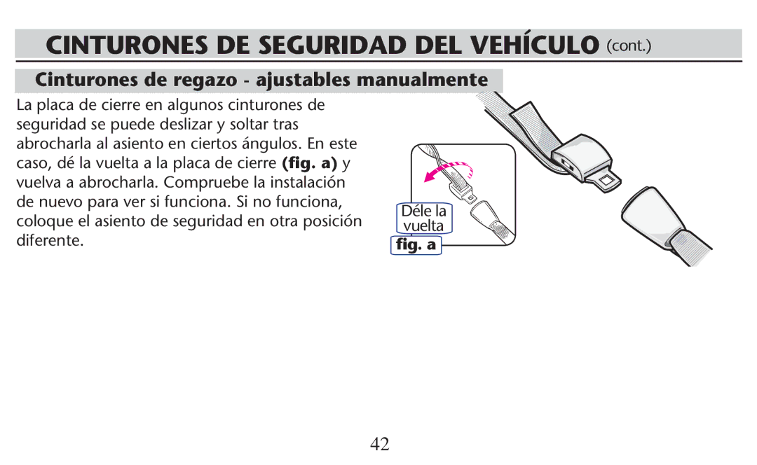 Graco PD209998A owner manual Cinturones de regazo ajustables manualmente, La placa de cierre en algunos cinturones de 